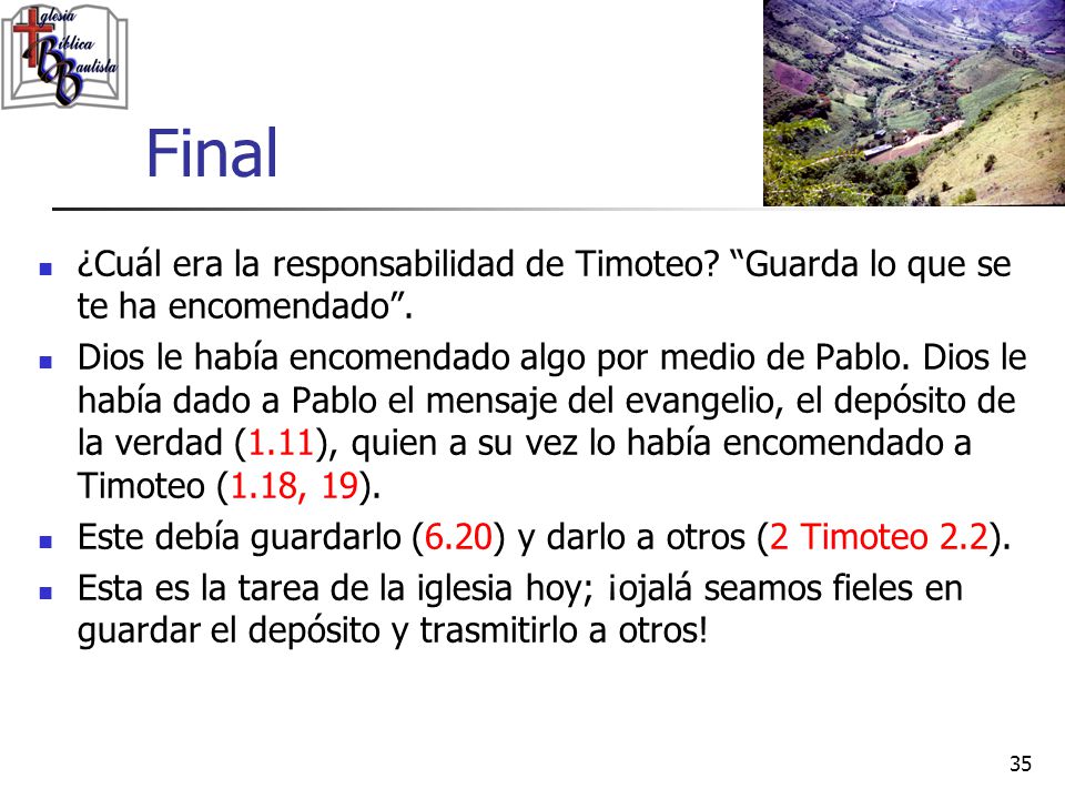 Final ¿Cuál era la responsabilidad de Timoteo Guarda lo que se te ha encomendado .
