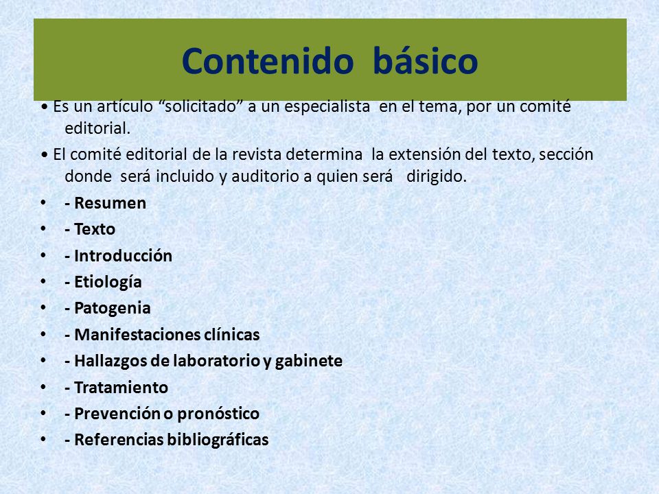 Contenido básico • Es un artículo solicitado a un especialista en el tema, por un comité editorial.