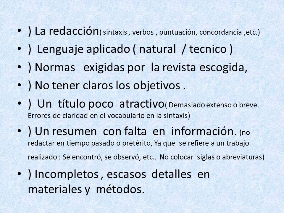 ) La redacción( sintaxis , verbos , puntuación, concordancia ,etc.)