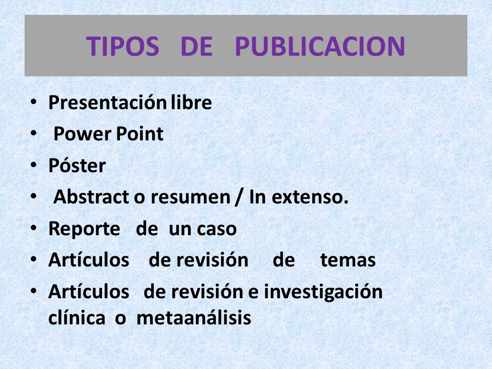 TIPOS DE PUBLICACION Presentación libre Power Point Póster