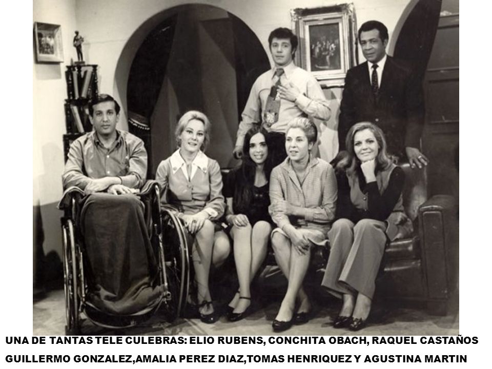 UNA DE TANTAS TELE CULEBRAS: ELIO RUBENS, CONCHITA OBACH, RAQUEL CASTAÑOS