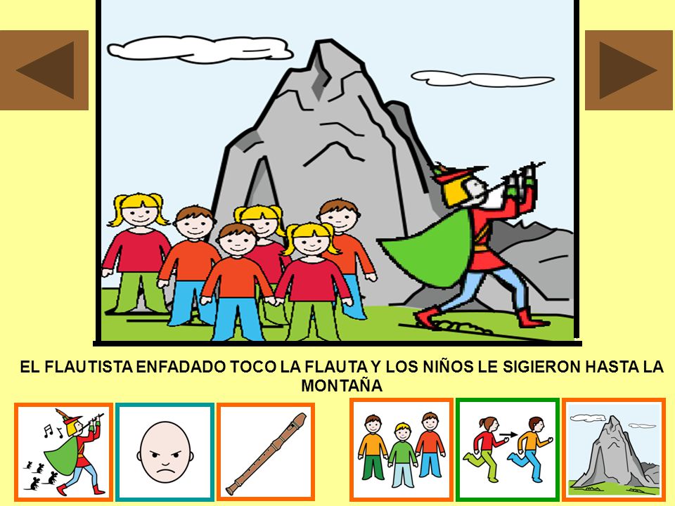 EL FLAUTISTA ENFADADO TOCO LA FLAUTA Y LOS NIÑOS LE SIGIERON HASTA LA MONTAÑA