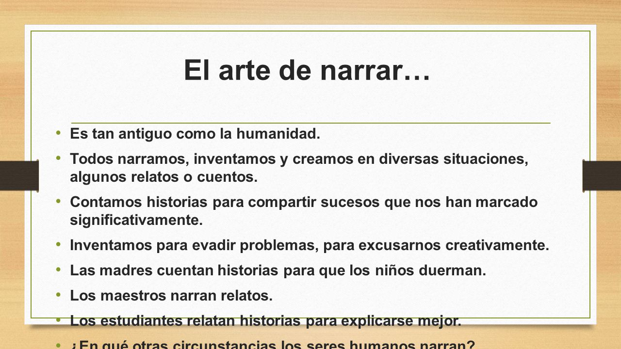 El arte de narrar… Es tan antiguo como la humanidad.
