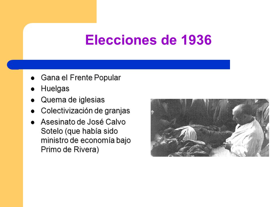Elecciones de 1936 Gana el Frente Popular Huelgas Quema de iglesias
