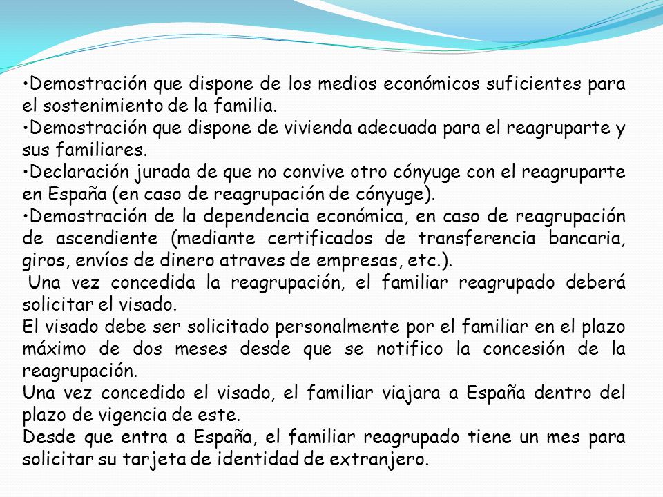 Demostración que dispone de los medios económicos suficientes para el sostenimiento de la familia.