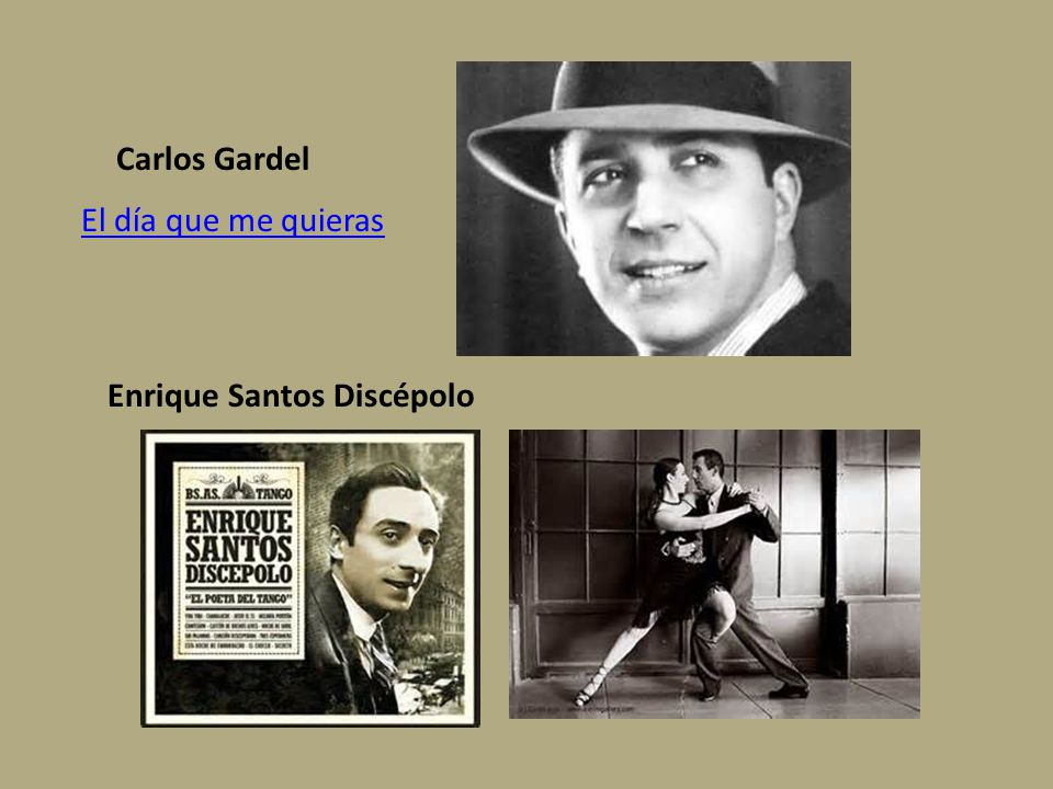 Carlos Gardel El día que me quieras Enrique Santos Discépolo