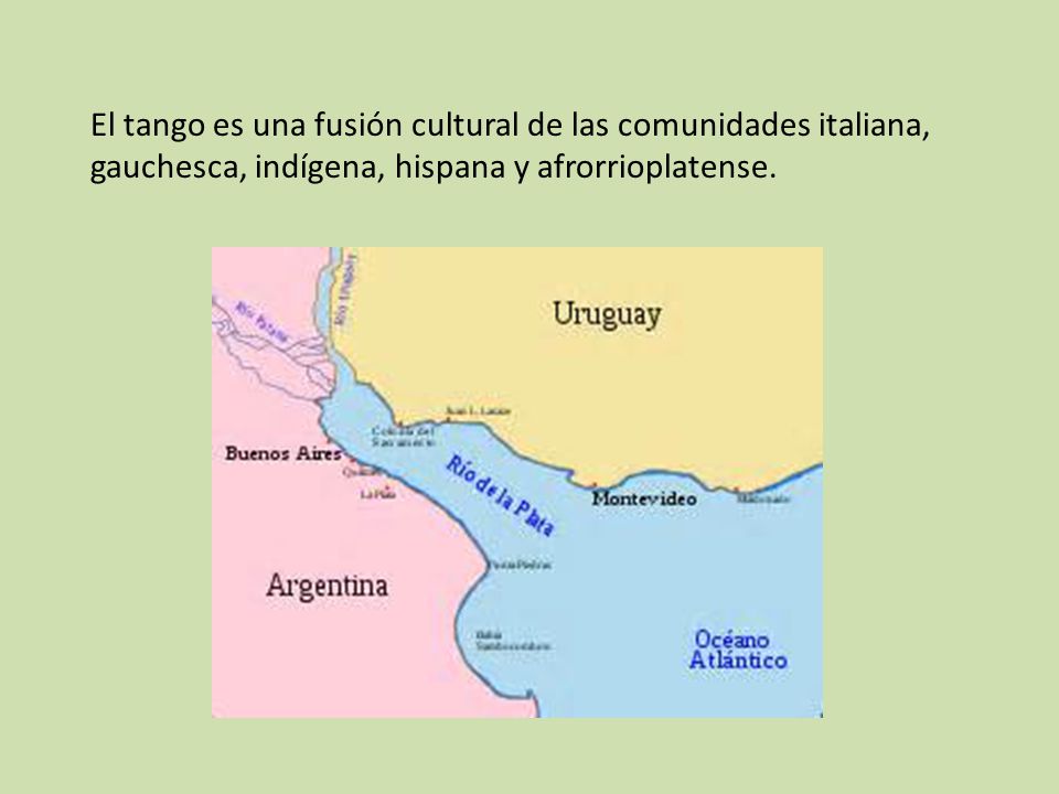 El tango es una fusión cultural de las comunidades italiana, gauchesca, indígena, hispana y afrorrioplatense.