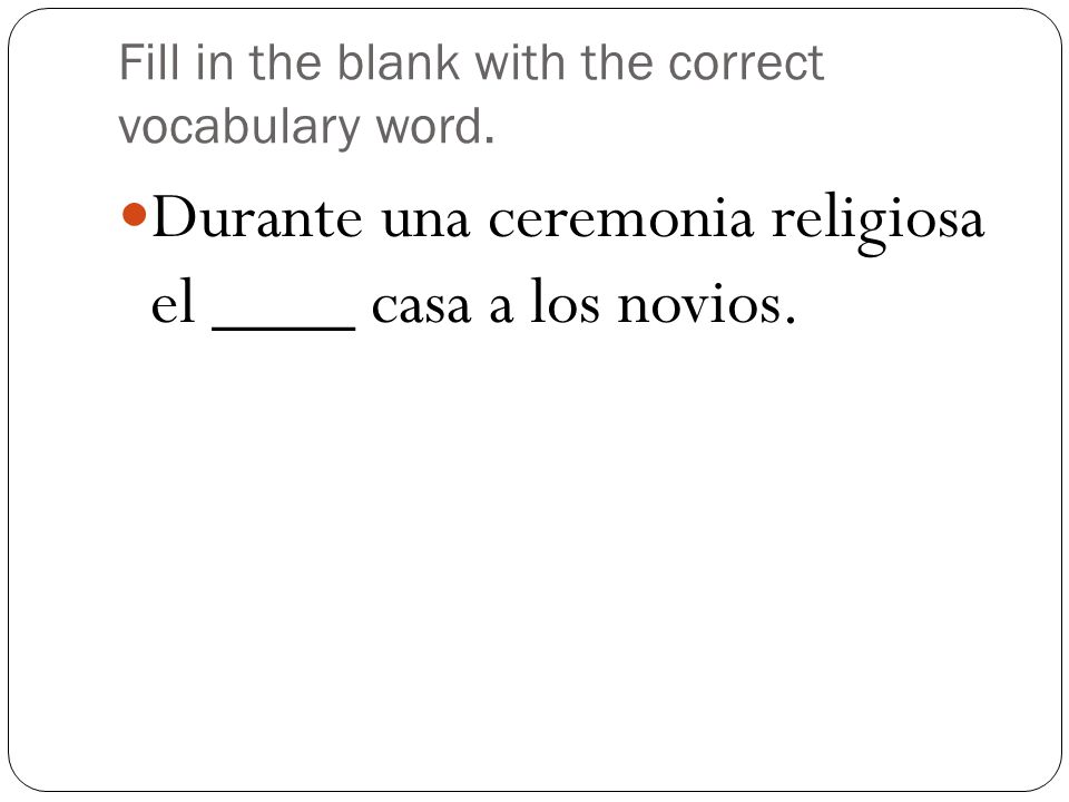 Fill in the blank with the correct vocabulary word.