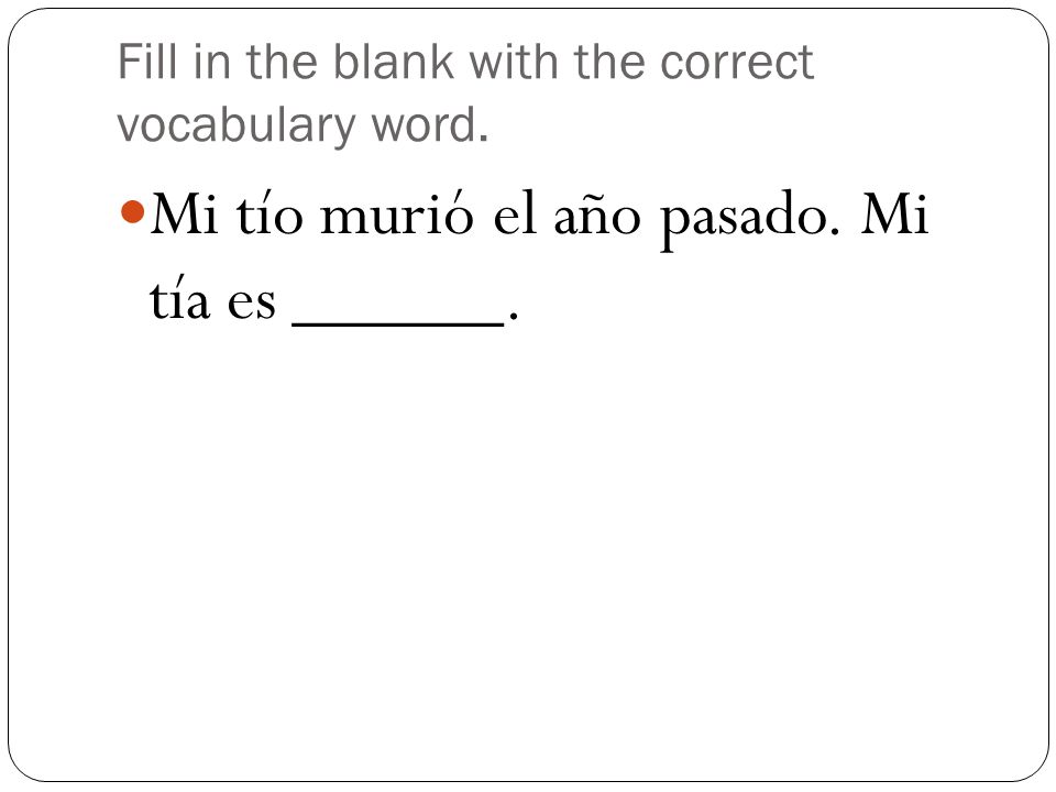 Fill in the blank with the correct vocabulary word.