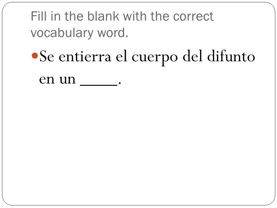Fill in the blank with the correct vocabulary word.