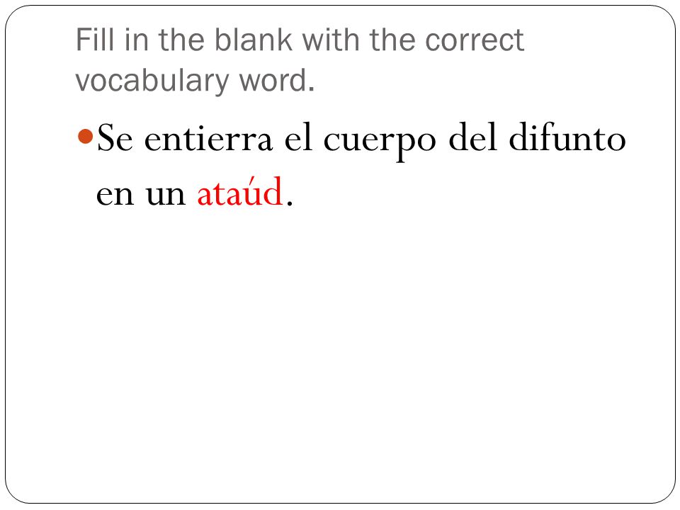Fill in the blank with the correct vocabulary word.
