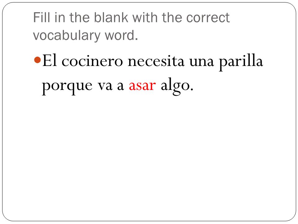 Fill in the blank with the correct vocabulary word.