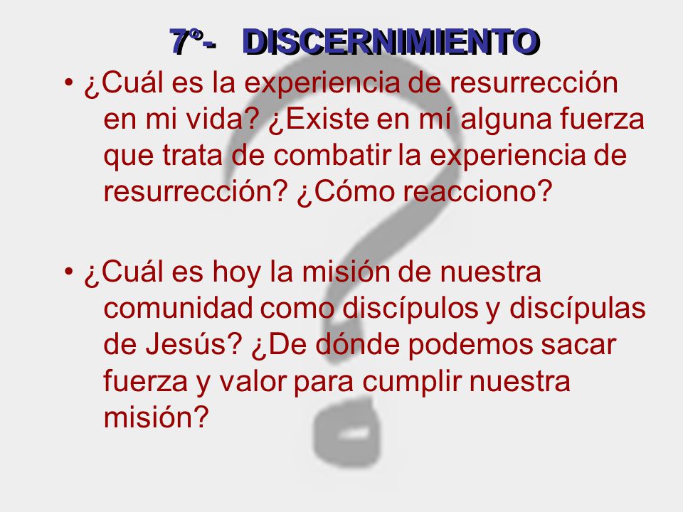 • ¿Cuál es la experiencia de resurrección en mi vida