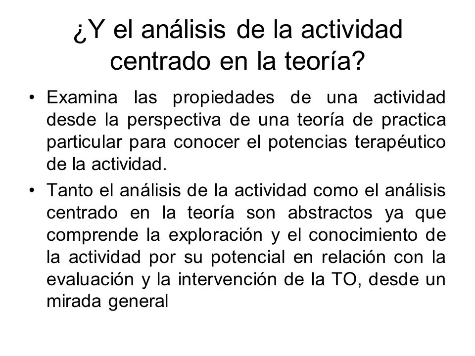 ¿Y el análisis de la actividad centrado en la teoría