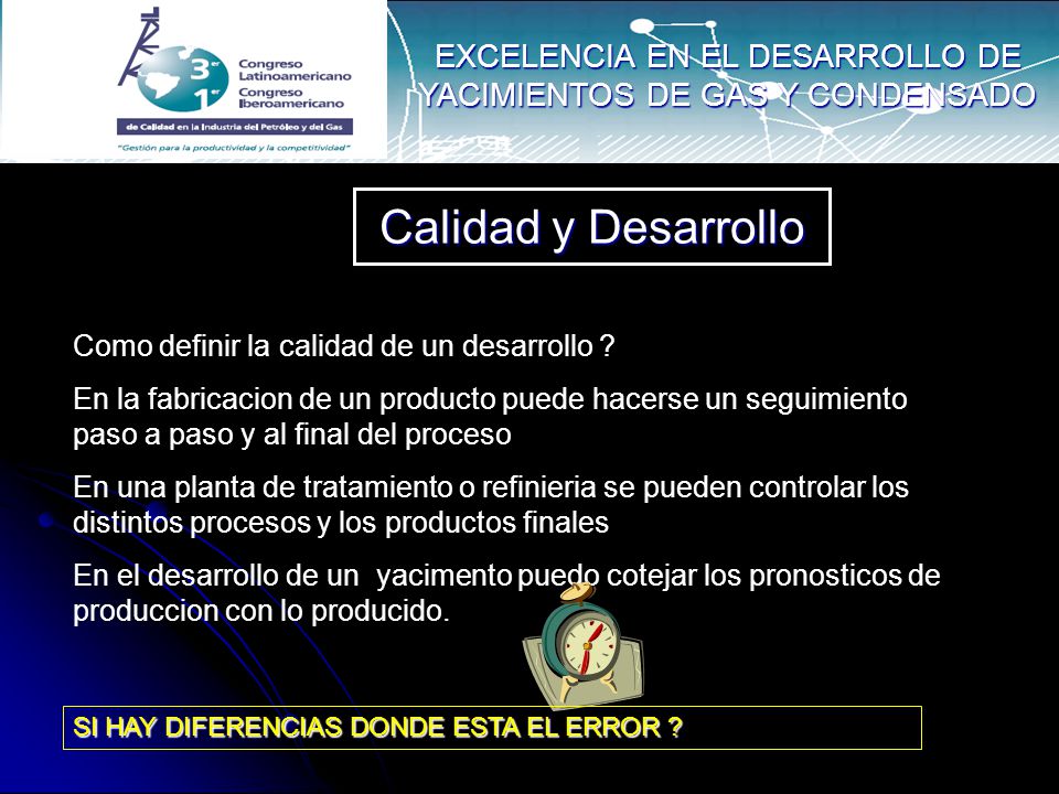 EXCELENCIA EN EL DESARROLLO DE YACIMIENTOS DE GAS Y CONDENSADO