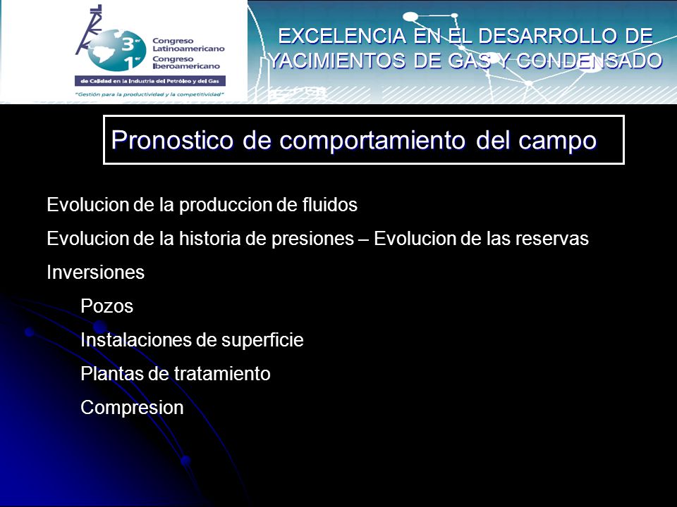 EXCELENCIA EN EL DESARROLLO DE YACIMIENTOS DE GAS Y CONDENSADO
