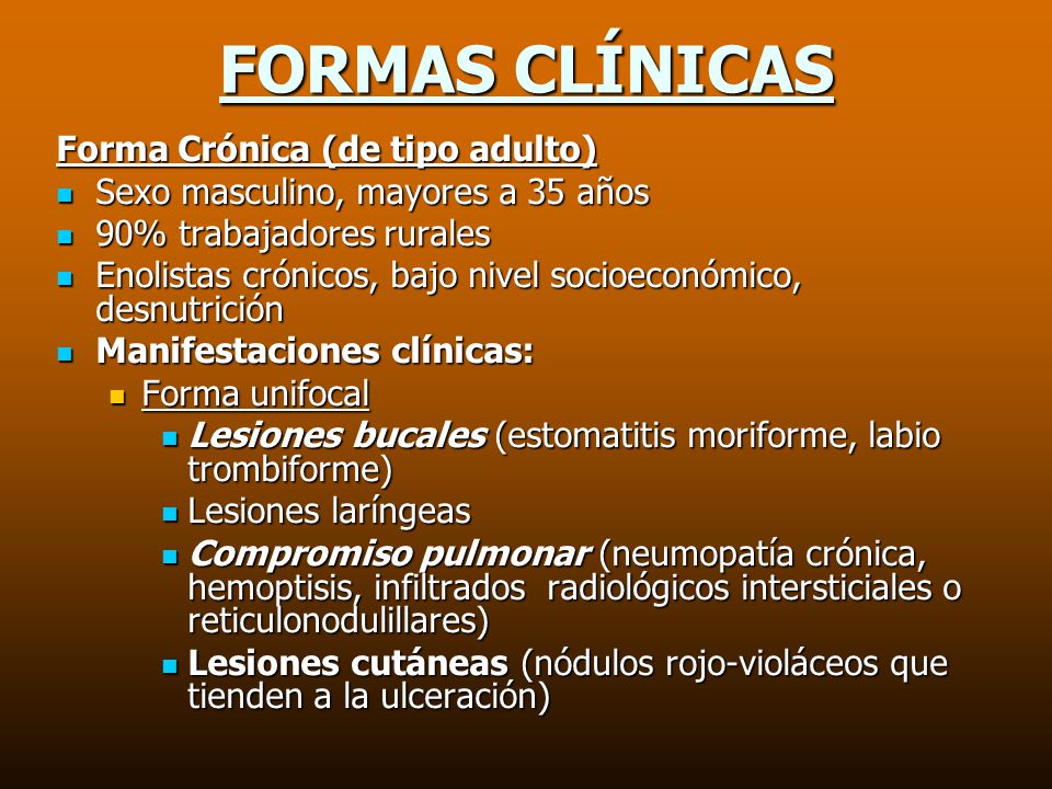 FORMAS CLÍNICAS Forma Crónica (de tipo adulto)