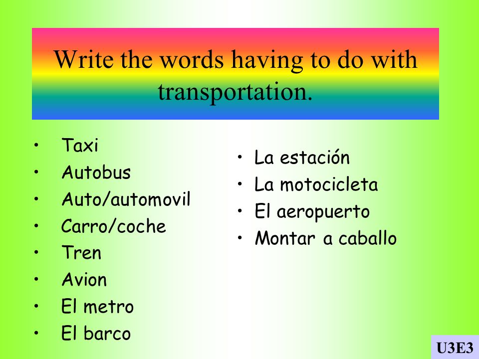 Write the words having to do with transportation.