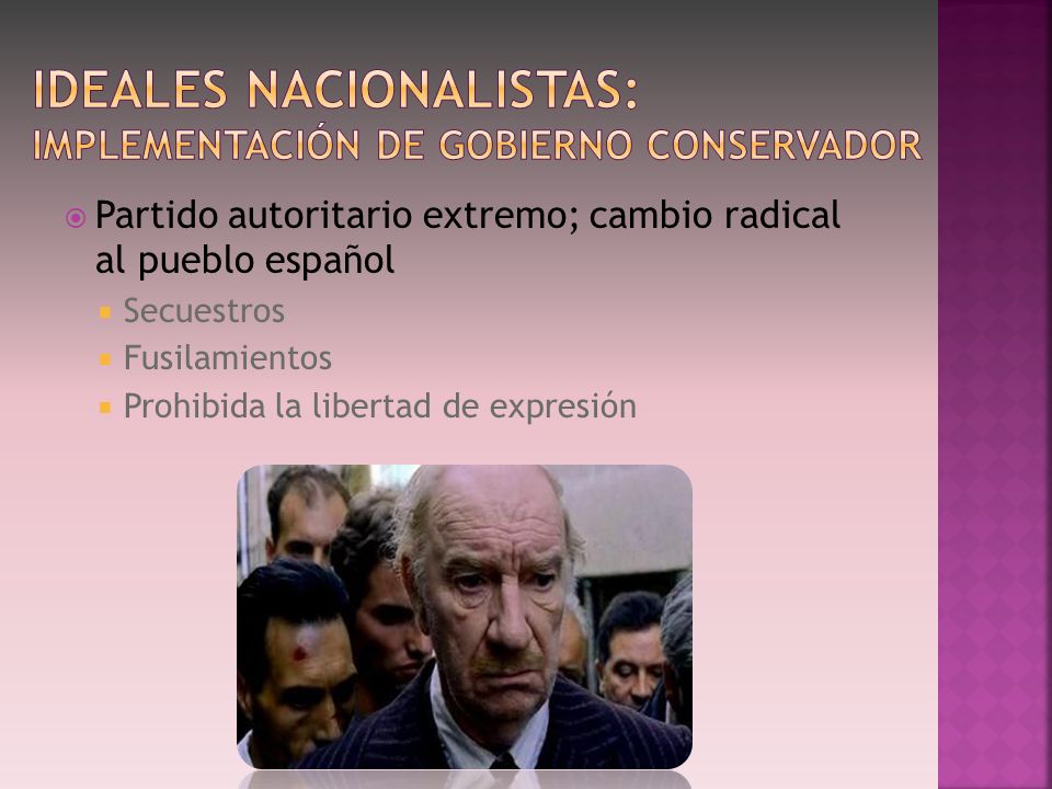 Ideales nacionalistas: Implementación de gobierno conservador