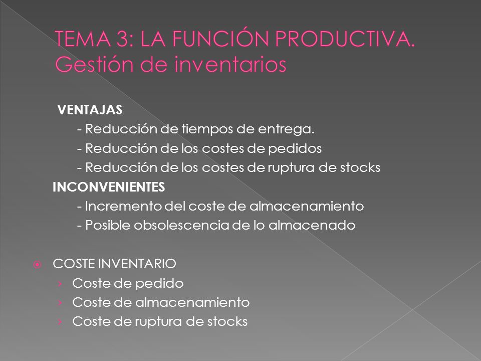 TEMA 3: LA FUNCIÓN PRODUCTIVA. Gestión de inventarios