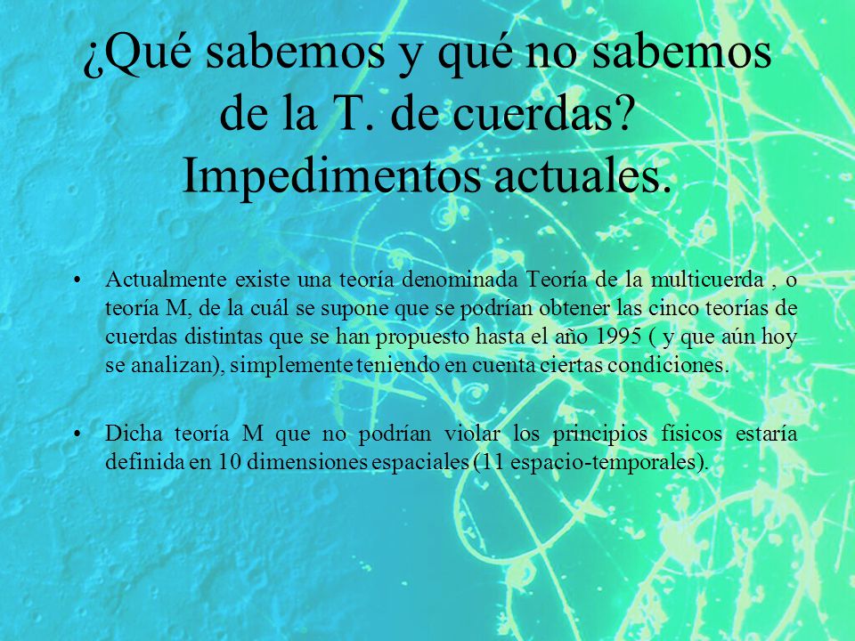 ¿Qué sabemos y qué no sabemos de la T. de cuerdas