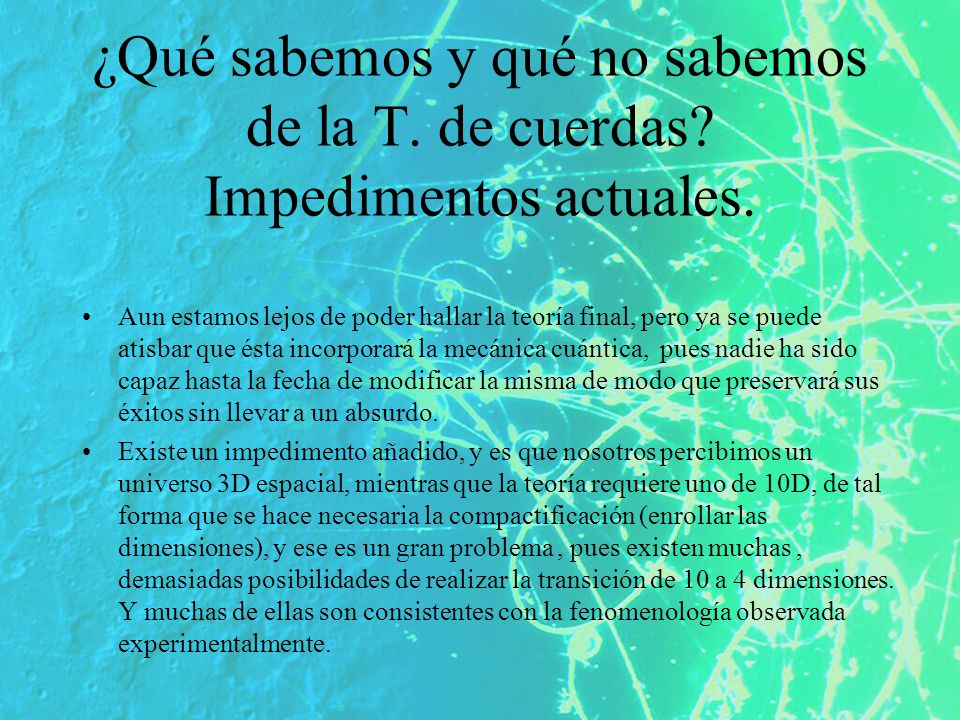 ¿Qué sabemos y qué no sabemos de la T. de cuerdas