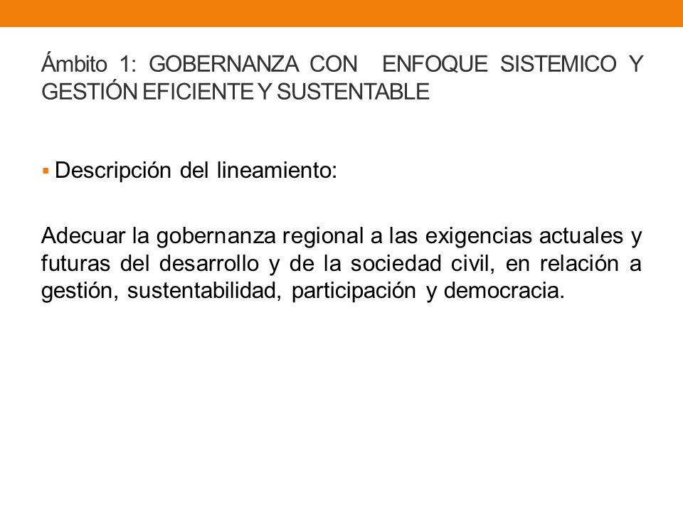 Ámbito 1: GOBERNANZA CON ENFOQUE SISTEMICO Y GESTIÓN EFICIENTE Y SUSTENTABLE