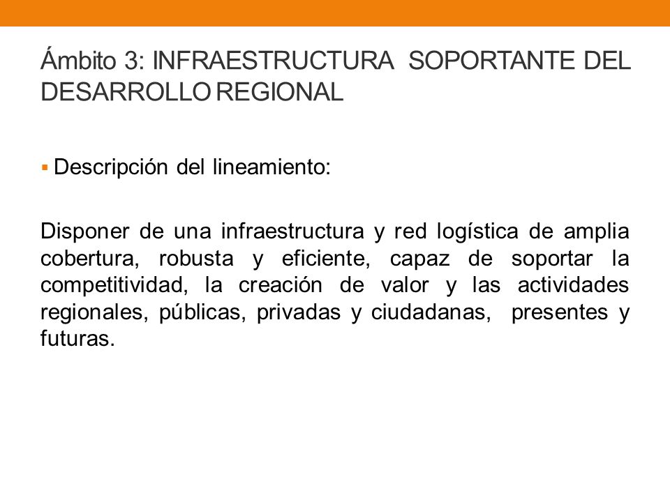 Ámbito 3: INFRAESTRUCTURA SOPORTANTE DEL DESARROLLO REGIONAL
