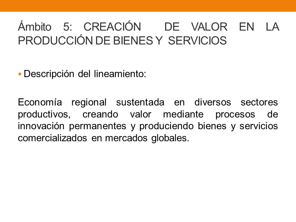 Ámbito 5: CREACIÓN DE VALOR EN LA PRODUCCIÓN DE BIENES Y SERVICIOS