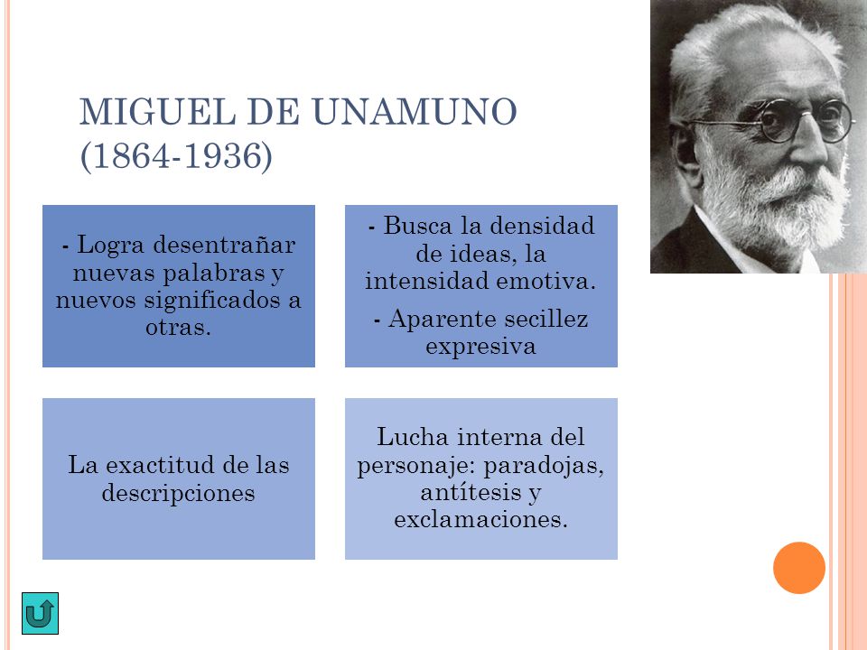 MIGUEL DE UNAMUNO ( )‏ - Logra desentrañar nuevas palabras y nuevos significados a otras.
