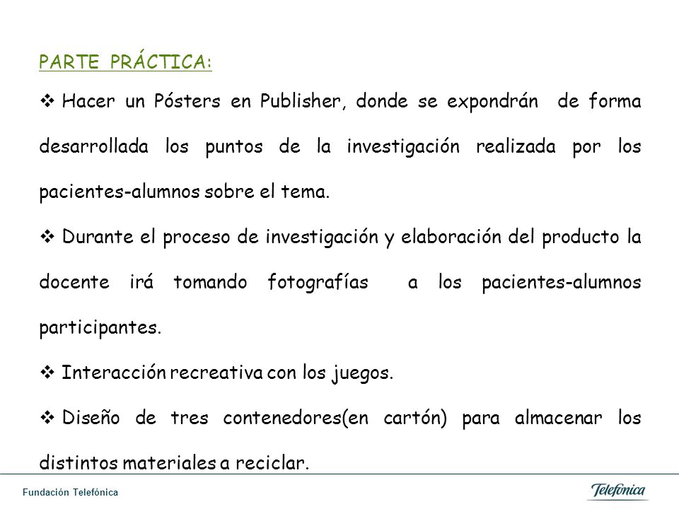 PROCESO Para dar inicio a la actividad, se deben leer y ejecutar los siguientes pasos: