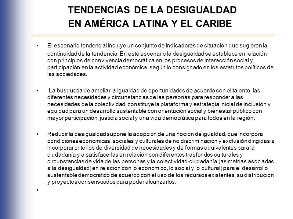 TENDENCIAS DE LA DESIGUALDAD EN AMÉRICA LATINA Y EL CARIBE