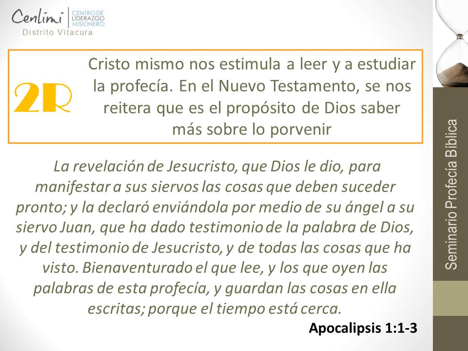 Cristo mismo nos estimula a leer y a estudiar la profecía