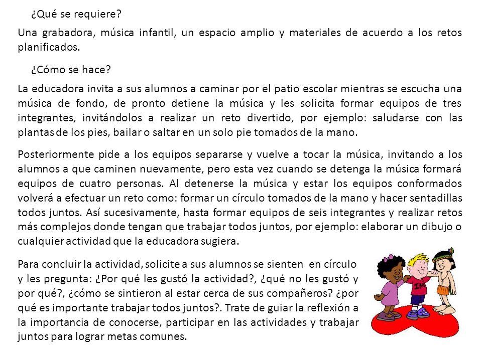 ¿Qué se requiere Una grabadora, música infantil, un espacio amplio y materiales de acuerdo a los retos planificados.