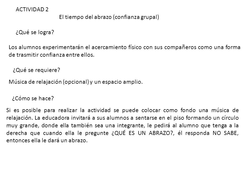 ACTIVIDAD 2 El tiempo del abrazo (confianza grupal) ¿Qué se logra