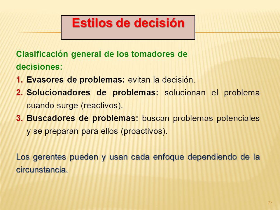 Estilos de decisión Clasificación general de los tomadores de