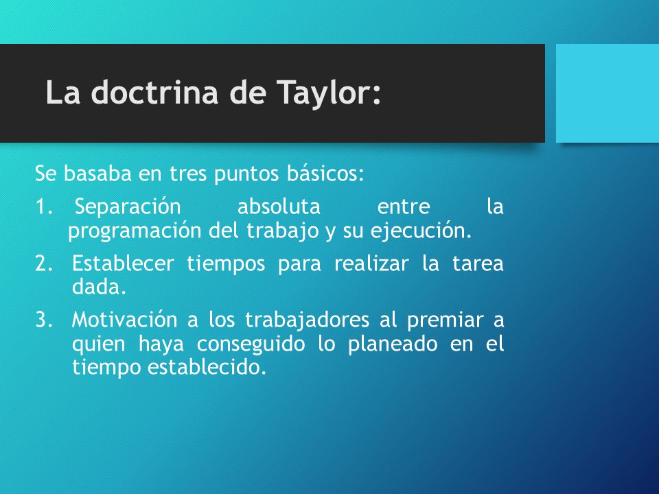 La doctrina de Taylor: Se basaba en tres puntos básicos: