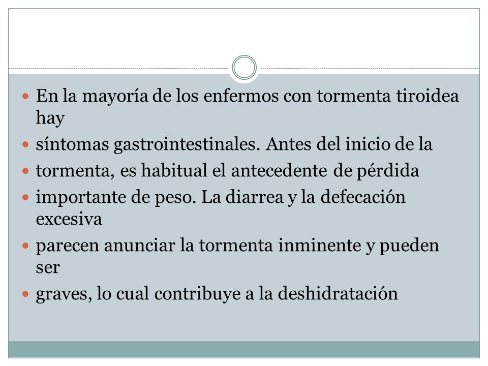 En la mayoría de los enfermos con tormenta tiroidea hay