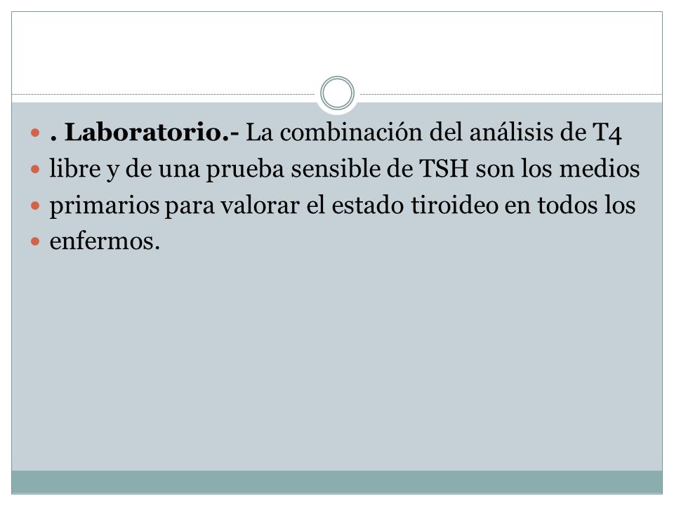 . Laboratorio.- La combinación del análisis de T4