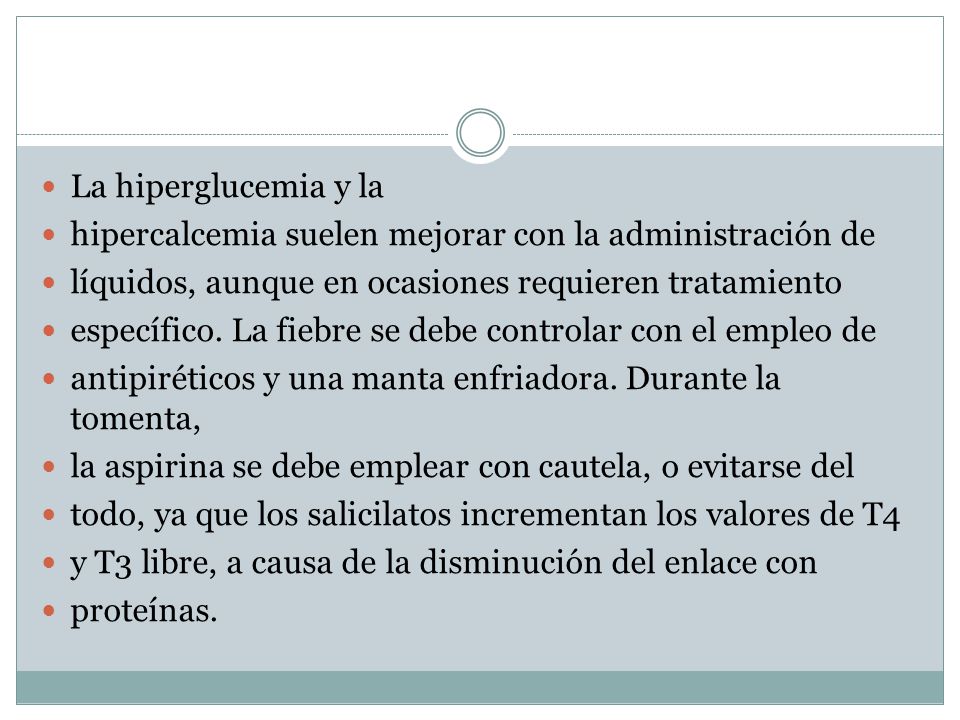 La hiperglucemia y la hipercalcemia suelen mejorar con la administración de. líquidos, aunque en ocasiones requieren tratamiento.