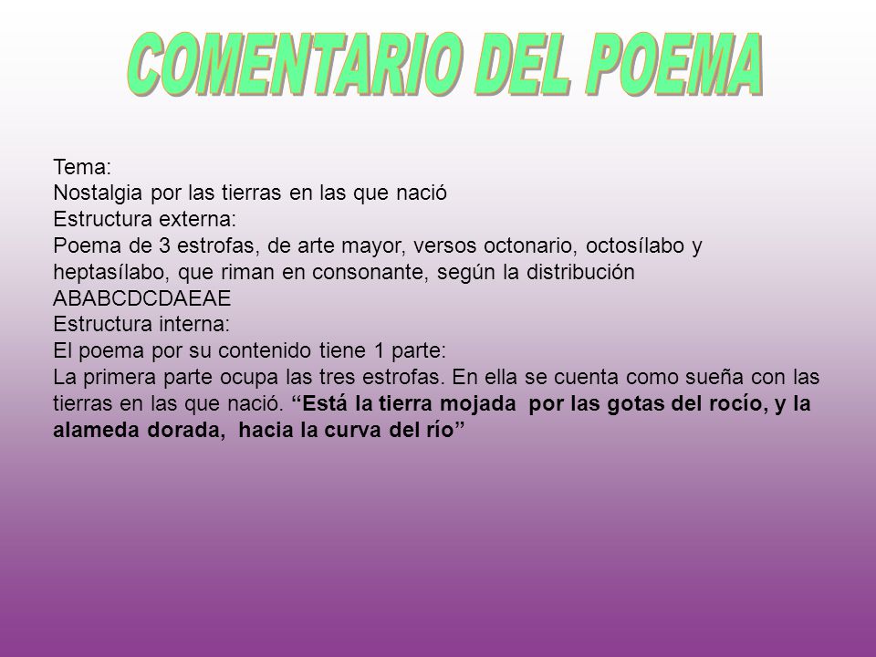 COMENTARIO DEL POEMA Tema: Nostalgia por las tierras en las que nació