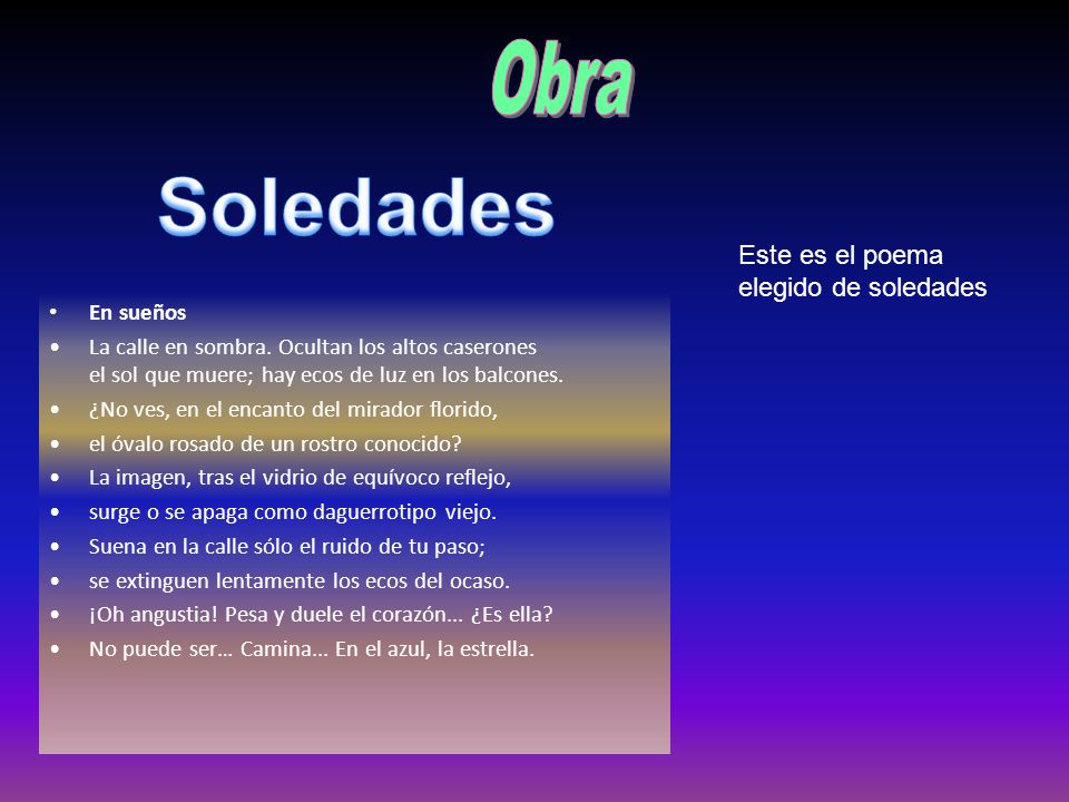 Soledades Obra Este es el poema elegido de soledades En sueños