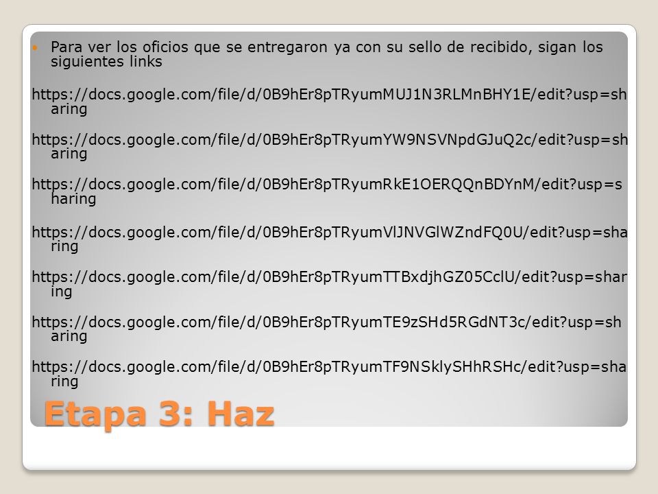 Para ver los oficios que se entregaron ya con su sello de recibido, sigan los siguientes links