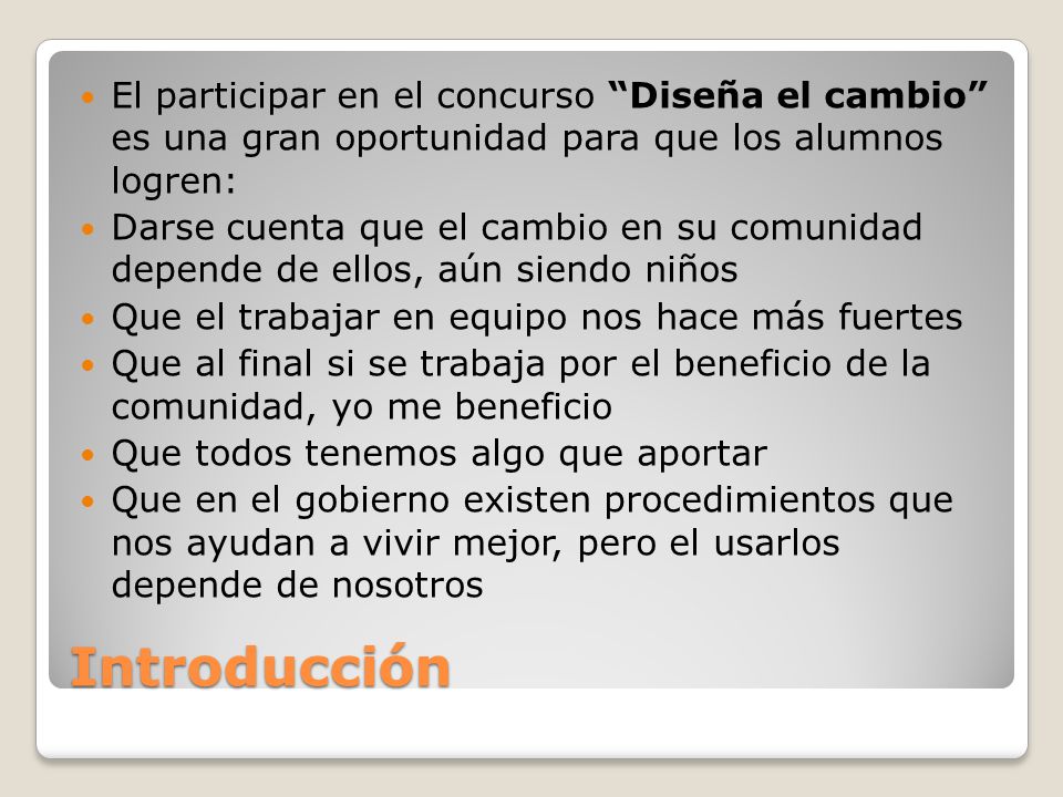 El participar en el concurso Diseña el cambio es una gran oportunidad para que los alumnos logren: