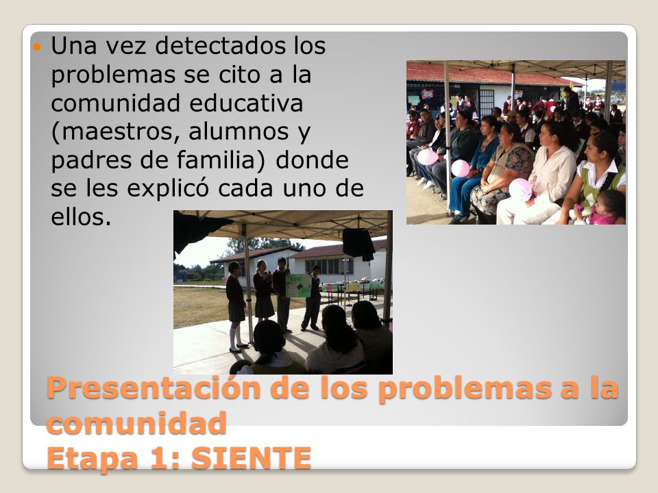 Presentación de los problemas a la comunidad Etapa 1: SIENTE