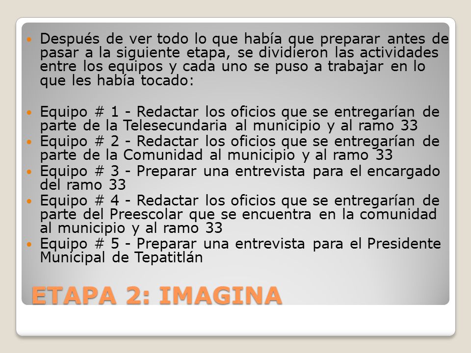 Después de ver todo lo que había que preparar antes de pasar a la siguiente etapa, se dividieron las actividades entre los equipos y cada uno se puso a trabajar en lo que les había tocado: