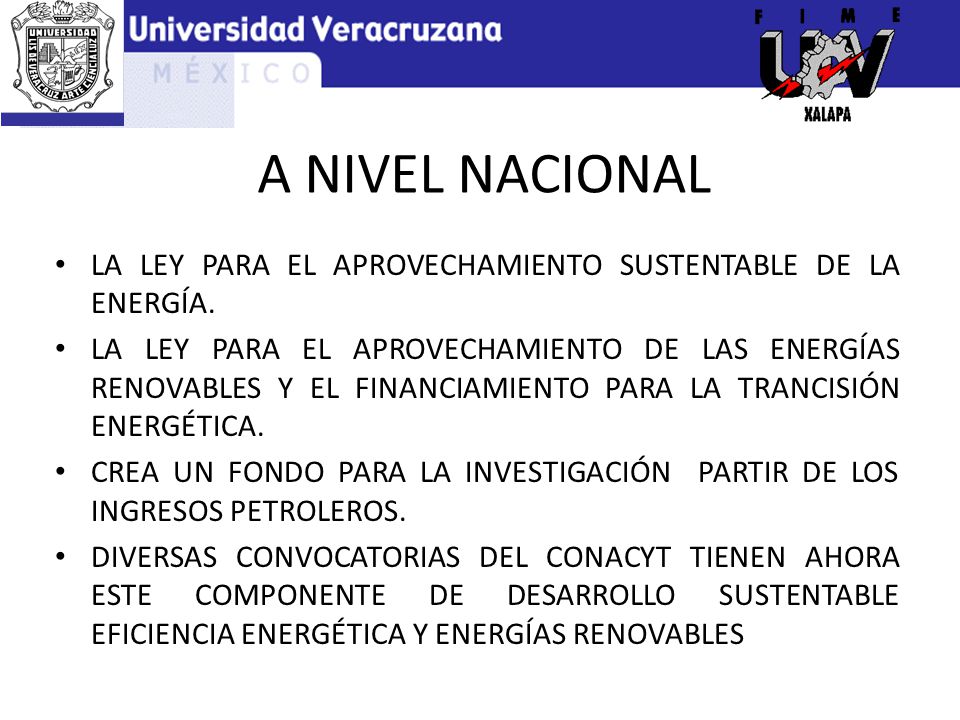 A NIVEL NACIONAL LA LEY PARA EL APROVECHAMIENTO SUSTENTABLE DE LA ENERGÍA.