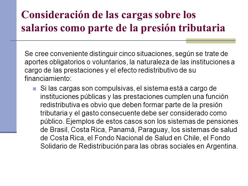 Consideración de las cargas sobre los salarios como parte de la presión tributaria