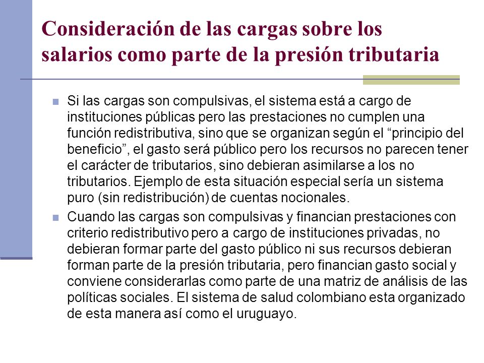 Consideración de las cargas sobre los salarios como parte de la presión tributaria
