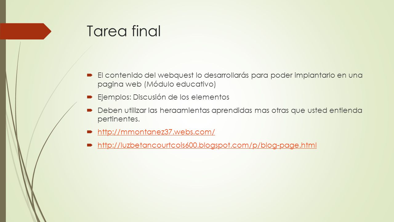 Tarea final El contenido del webquest lo desarrollarás para poder implantarlo en una pagina web (Módulo educativo)